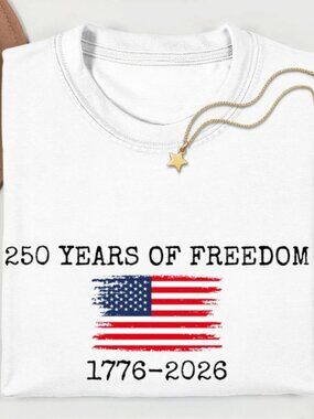 250 Years of Freedom T-Shirt, 250th Anniversary Shirt